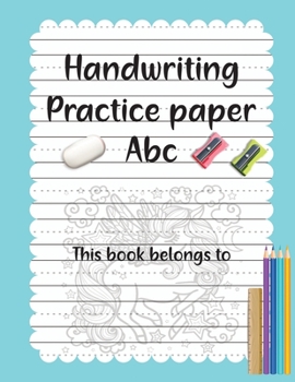 Paperback Handwriting practice paper: 110 Blank Writing Pages - For Students Learning to Write Letters Book
