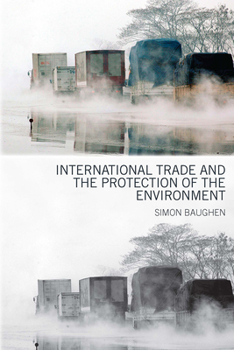 Paperback International Trade and the Protection of the Environment Book