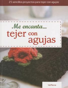 Paperback Me Encanta... Tejer Con Agujas = I Love... Knitting with Needles [Spanish] Book