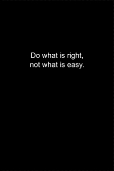 Paperback Do what is right, not what is easy.: Journal or Notebook (6x9 inches) with 120 doted pages. Book