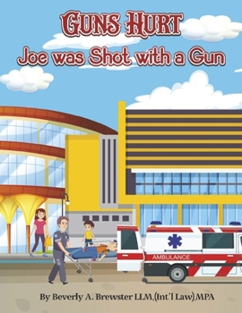 Paperback Guns Hurt: Joe Was Shot with a Gun Book