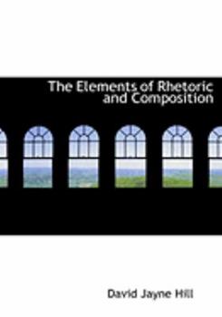 Paperback The Elements of Rhetoric and Composition [Large Print] Book