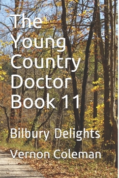The Young Country Doctor Book 11: Bilbury Delights