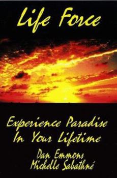 Paperback Life Force: Experience Paradise in Your Lifetime Book