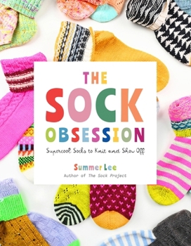 Paperback The Sock Obsession: Supercool Socks to Knit and Show Off Book