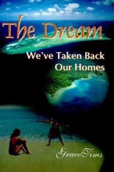 Paperback The Dream: We've Taken Back Our Homes Book