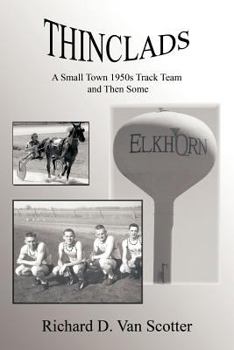 Paperback Thinclads: A Small Town 1950s Track Team and Then Some Book