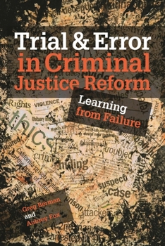 Paperback Trial & Error in Criminal Justice Reform: Learning from Failure Book