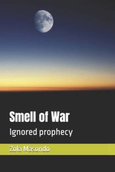 Paperback Smell of War: Ignored prophecy Book