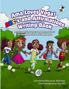 Paperback Ama Loves Yoga! ABC's and Affirmations Writing Book