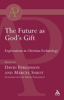 Paperback Future as God's Gift: Explorations in Christian Eschatology Book