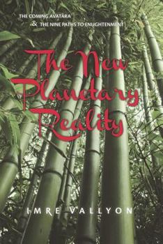 Paperback The New Planetary Reality: The Coming Avatara & the Nine Paths to Enlightenment Book