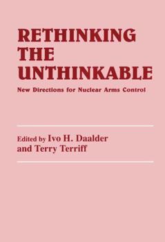 Hardcover Rethinking the Unthinkable: New Directions for Nuclear Arms Control Book