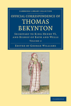 Paperback Official Correspondence of Thomas Bekynton - Volume 2 Book