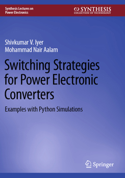 Paperback Switching Strategies for Power Electronic Converters: Examples with Python Simulations Book