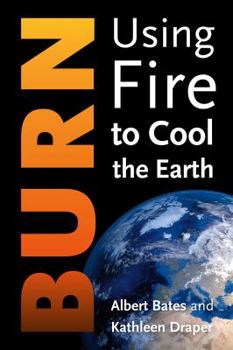 Hardcover Burn: Igniting a New Carbon Drawdown Economy to End the Climate Crisis Book