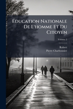Paperback Éducation Nationale De L'homme Et Du Citoyen; Volume 2 [French] Book