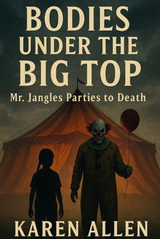 Paperback Bodies Under the Big Top: Mr. Jangles Parties to Death Book