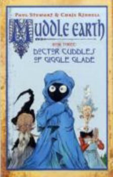 Dr.cuddles Of Giggle Glade, Muddle Earth: Book 3 - Book #3 of the Muddle Earth Trilogy