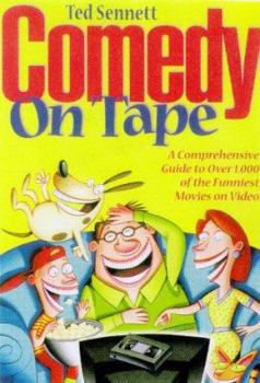 Paperback Comedy on Tape: A Guide to Over 800 Movies That Made America Laugh Book