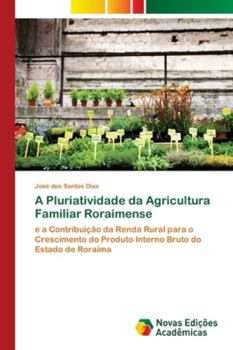 Paperback A Pluriatividade da Agricultura Familiar Roraimense [Portuguese] Book