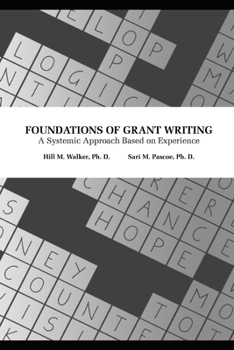 Paperback Foundations of Grant Writing: A Systemic Approach Based on Experience Book