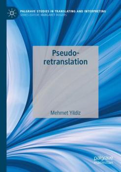 Paperback Pseudo-retranslation (Palgrave Studies in Translating and Interpreting) Book