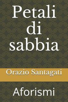 Paperback Petali Di Sabbia: Aforismi [Italian] Book