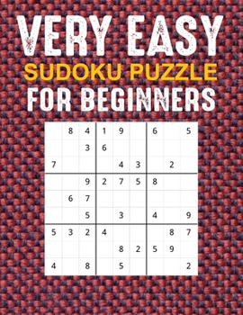 Very Easy Sudoku Puzzle Book For Beginners: 200 Easy Sudoku Puzzle to Improve Your Memory & Prevent Neurological Disorder Puzzles and Solutions - Perf
