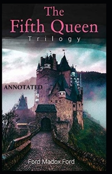 Paperback The Fifth Queen (The Fifth Queen Trilogy #1) Annotated Book