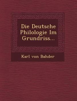 Paperback Die Deutsche Philologie Im Grundriss... [German] Book