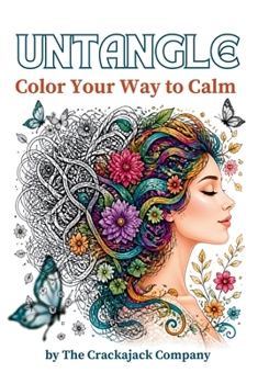 Paperback Untangle: Unwind. Unstress. Color Your Way to Calm. Book