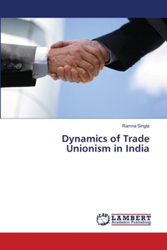 Paperback Dynamics of Trade Unionism in India Book