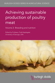Hardcover Achieving Sustainable Production of Poultry Meat Volume 2: Breeding and Nutrition Book