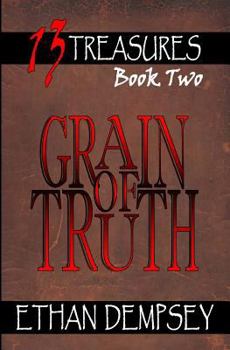 Paperback Grain of Truth: 13 Treasures - Book Two Book