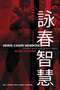 Paperback Wing Chun Wisdom: Standing on the Shoulders of Giants Book