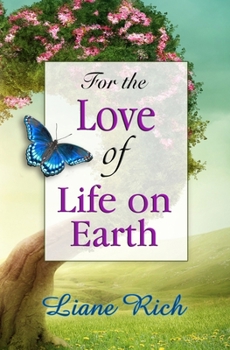 Paperback For the Love of Life on Earth Book