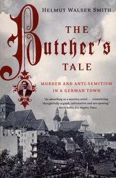 Paperback The Butcher's Tale: Murder and Anti-Semitism in a German Town Book