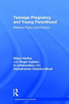 Hardcover Teenage Pregnancy and Young Parenthood: Effective Policy and Practice Book