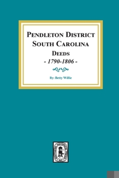 Paperback Pendleton District, South Carolina Deeds, 1790-1806. Book