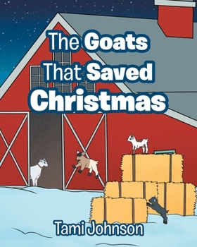 Paperback The Goats That Saved Christmas Book