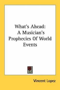 What's Ahead: A Musician's Prophecies Of World Events