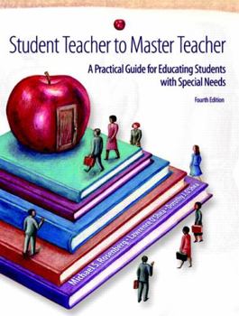 Paperback Student Teacher to Master Teacher: A Practical Guide for Educating Students with Special Needs Book