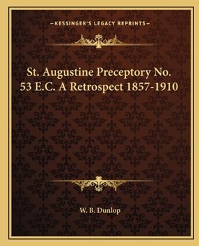 Paperback St. Augustine Preceptory No. 53 E.C. A Retrospect 1857-1910 Book