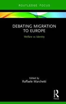 Paperback Debating Migration to Europe: Welfare Vs Identity Book