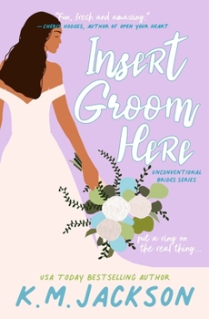 Insert Groom Here - Book #1 of the Unconventional Brides