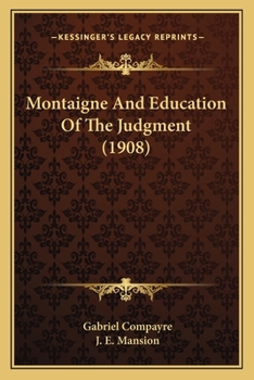 Paperback Montaigne And Education Of The Judgment (1908) Book