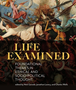 Paperback Life Examined: Foundational Themes in Ethical and Socio-Political Thought Book