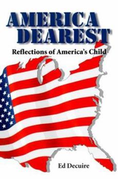 Paperback America Dearest: Reflections of America's Child Book