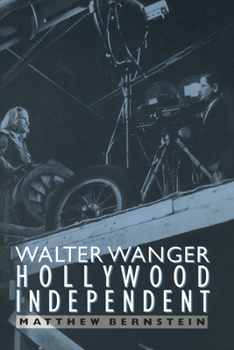 Paperback Walter Wanger, Hollywood Independent: Volume 4 Book